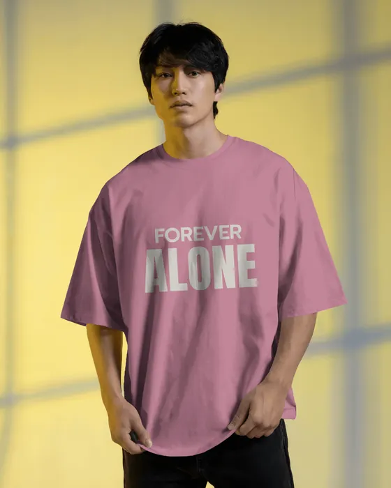 Forever Alone oversized tee